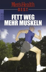 Men's Health Best. Fett weg - mehr Muskeln