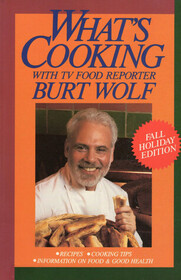 What's Cooking with TV Food Reporter Burt Wolf (Fall Holiday Edition)