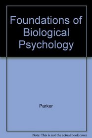 Foundations of Biological Psychology