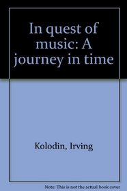 In quest of music: A journey in time