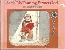 Sam's No Dummy, Farmer Goff