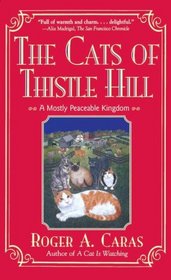 Cats Of Thistle Hill : A Mostly Peaceable Kingdom