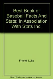 Best Book of Baseball Facts And Stats: In Association With Stats Inc.
