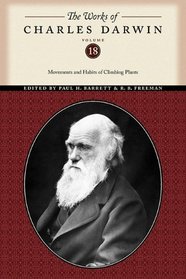 The Works of Charles Darwin, Volume 18: Movements and Habits of Climbing Plants