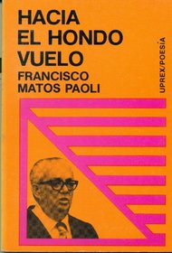 Hacia el hondo vuelo (Coleccion Uprex ; 61 : Serie Poesia) (Spanish Edition)