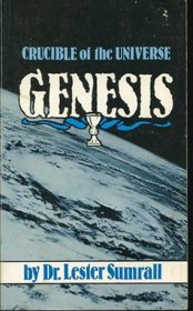 Crucible of the universe: Genesis