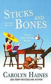 Sticks and Bones: A Sarah Booth Delaney Mystery