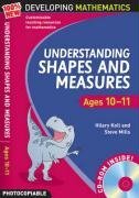 Understanding Shapes and Measures: Ages 10-11 (100% New Developing Mathematics)