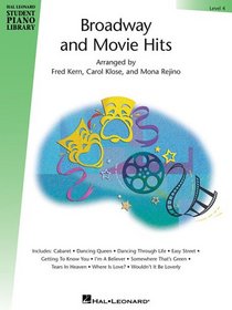 Broadway and Movie Hits - Level 4: Hal Leonard Student Piano Library (Hal Leonard Student Piano Library (Songbooks))