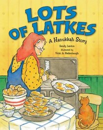 Lots of Latkes: A Hanukkah Story
