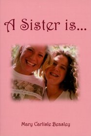 A Sister Is