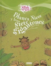 Blanca Nieve y los siete gigantones/ Snow White and the Seven Giants (Habia Otra Vez) (Spanish Edition)