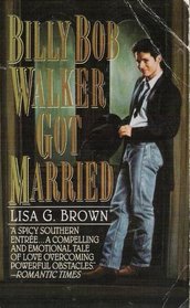 Billy Bob Walker Got Married (Harper Monogram)