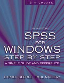 SPSS for Windows Step-by-Step : A Simple Guide and Reference, 13.0 update (6th Edition)