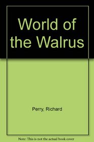 World of the Walrus