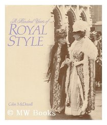 A HUNDRED YEARS OF ROYAL STYLE