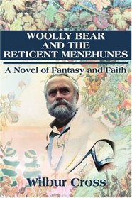 Woolly Bear and the Reticent Menuhunes: A Novel of Fantasy and Faith
