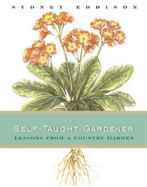 The Self-Taught Gardener : Lessons from a Country Garden