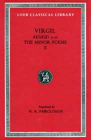 Virgil Aeneid Minor Poems Loeb 64 (Loeb Classical Library)