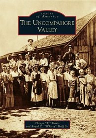 The Uncompahgre Valley (Images of America)