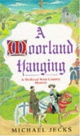 A Moorland Hanging (Medieval West Country)