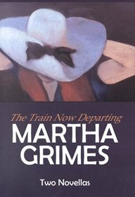 The Train Now Departing: 2 Novellas