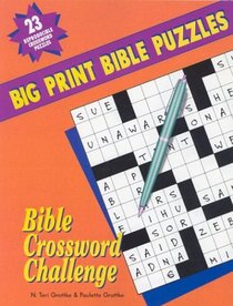 Bible Crossword Challenge: Big Print Bible Puzzles #23
