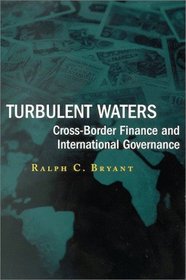 Turbulent Waters:Cross-Border Finance and International Governance