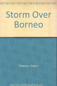 Storm Over Borneo