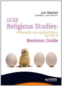 Gcse Religious Studies: Philosophy & Applied Ethics Revision Guide for Ocr B