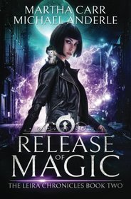 Release of Magic: The Revelations of Oriceran (The Leira Chronicles) (Volume 2)