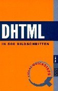 DHTML. Visual QuickSteps. In 500 Bildschritten.