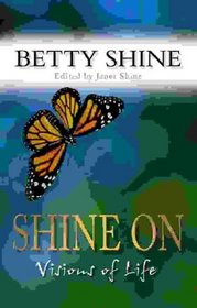 Shine on: Visions of Life