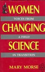 Women Changing Science: Voices from a Field in Transition