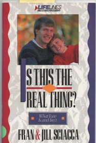 Is This the Real Thing?: What Love Is and What It Isn't (Lifelines Series)
