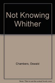 Not Knowing Whither