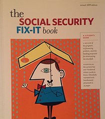 The Social Security Fix-It Book, Revised 2009 Edition