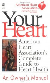 American Heart Association's Complete Guide to Heart Health : American Heart Association (Better Health for 2003)