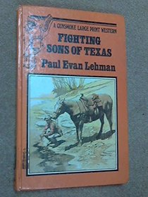Fighting Sons of Texas (Atlantic Large Print Books)