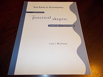 Instructor's Manual/Test Bank to Accompany the Practical Skeptic: Readings in Sociology