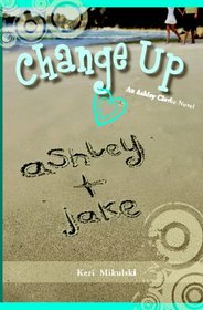 Change Up: An Ashley Clarke Novel