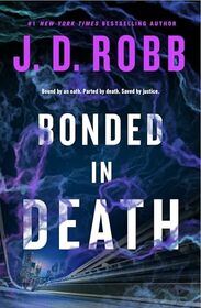 Bonded in Death (In Death, 60)