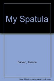 My Spatula (My First Kitchen Gadget Books)