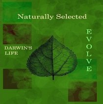 Naturally Selected: Darwin's Life