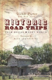 Historic Day Trips from Dallas/Fort Worth (TX)