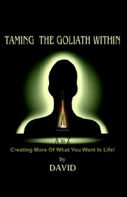 Taming the Goliath Within