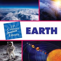 Earth (21st Century Junior Library)