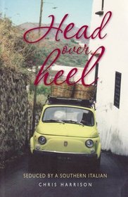 Head Over Heel: Seduced by a Southern Italian