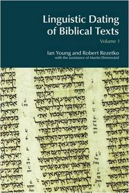 Linguistic Dating of Biblical Texts: An Introduction to Approaches and Problems (2 Volumes) (Bibleworld)