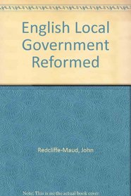 English Local Government Reformed
